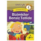 Bizimkiler Bensiz Tatilde - 1. Sınıf Okuma Kitapları