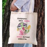 BK Gift Sonradan Değil Canım Doğma Büyüme Harikayım Tasarımlı Bez Çanta, Baskılı Omuz Çantası, Alışveriş Çantası, Arkadaşa Hediye