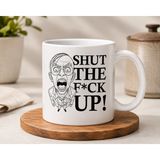 Bkc Ticaret Anksiyete Kupa Serisi | "shut The F*ck Up!" Tasarımlı | Çift Taraflı Baskılı Seramik Kupa | 300 ml Premium Kahve Kupası - Beyaz