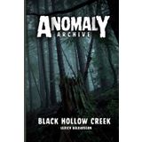 Black Hollow Creek: Predator In The Pines (Anomaly Archive, Band 1)