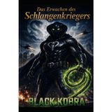 Black Kobra: Das Erwachen des Schlangenkriegers: 1