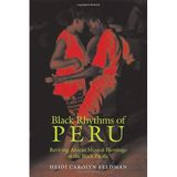 Black Rhythms of Peru: Reviving African Musical Heritage in the Black Pacific (Music Culture)