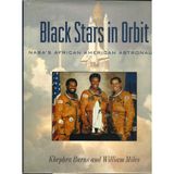 Black Stars in Orbit: NASA's African American Astronauts