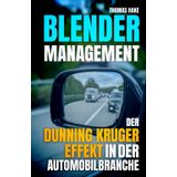 Blender Management - Der Dunning Kruger Effekt in der Automobilbranche und was das Personalmanagement davon lernen kann: Wie viele Blender haben Sie ... Recruiter und Chefs mit Personalentscheidung