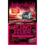 Blendfeuer: Thriller | Band 2 der hochspannenden Thriller-Trilogie des norwegischen SPIEGEL-Bestseller-Autors (Ein Fall für Benjamin & Tong, Band 2)