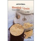 Blessing the Grain Turkey's Bread - Artun Ünsal