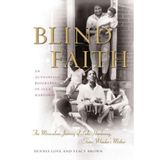 Blind Faith: The Miraculous Journey of Lula Hardaway, Stevie Wonder's Mother by Dennis Love (2007-09-20)