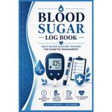 Blood Sugar Log Book: Daily Blood Glucose Tracker for Diabetes Management | Record Before & After Meals, Medication, Insulin & Notes | 6 x 9 Inches | 120 Pages