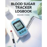 Blood Sugar Tracker Logbook: Monitor Glucose, Track Meals & Manage Diabetes