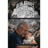 Blue Babies, Bombs and Bad Places: A surgeon’s journey developing pediatric cardiac surgery programs in conflict zones. Authors William M Novick, M.D. and Amanda Rose