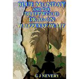 Blue Monday and the Driftwood Dragon: Halfpenny Heart (The Weekday Wizards, Band 1)