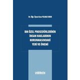 BM Özel Prosedürlerinin İnsan Hakları Korumasındaki Yeri ve Önemi