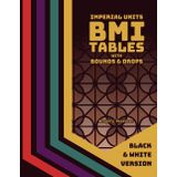 BMI Tables with Bounds & Drops (Imperial Units, Black & White Version)