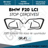 Bmw F20 Lcı/Makyajlı Kasa Stop Çerçeve Sticker-Kolay Uygulama