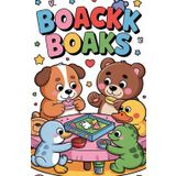 Boackk Boaks Together We Color: A Fun & Relaxing Coloring Book for Kids and Adults