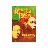 BOB MARLEY İLE HAYATIM NO WOMAN NO CRY (NO WOMAN NO CRY, MY LIFE WITH BOB MARLEY) - RITA MARLEY