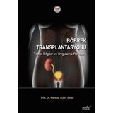 Böbrek Transplantasyonu Temel Bilgiler ve Uygulama Rehberi Mehmet Şükrü Sever