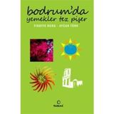 BODRUMDA YEMEKLER TEZ PİŞER - FIKRIYE DURU, AYCAN TÜRK