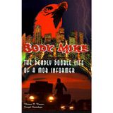 Body Mike: An Unsparing Expose by the Mafia Insider Who Turned on the Mob [Paperback] Cantalupo, Joseph and Renner, Thomas C.