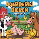 Boerderij Dieren Kleurboek: Leuke en Educatieve Kleurpagina's voor Kinderen Van 2-4 Jaar, Met Koeien, Varkens, Kippen, Paarden, en Meer | Het Perfecte ... Dierenvrienden en Opkomende Kunstenaars.