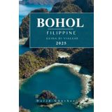 BOHOL FILIPPINE GUIDA DI VIAGGIO: Informazioni e suggerimenti essenziali per prepararsi al viaggio: tutto ciò che dovresti sapere prima di partire (Serie di guide di viaggio “Across Global”., Band 2)