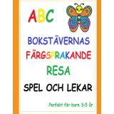 Bokstävernas Färgsprakande Resa (Spel och Lek): Adventure of the mini pioneers (Färgsprakande Resan)
