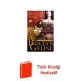 Boleyn Gelini + Türk Klasiği Hediye