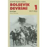 BOLŞEVİK DEVRIMI 1 - SOVYET RUSYA TARIHI 1917-1923 - EDWARD HALLETT CARR