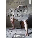Bölünmüş Yüzler - Çağlar Çil