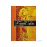 BONAVENTURA´DA DIN-FELSEFE İLİŞKİSİ - MUAMMER İSKENDEROĞLU