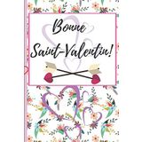 Bonne saint valentin carnet de note: Carnet de notes ligné pour la Saint Valentin, Anniversaire ,6"x9" pouces A5, cadeau d’amour pour femme ou homme. (French Edition)