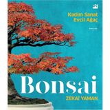 Bonsai Kadim Sanat Evcil Ağaç - Zekai Yaman
