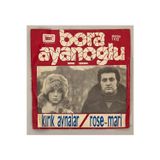 Bora Ayanoğlu Kırık Aynalar - Rose Mari 45 lik Plak (Orijinal Dönem Baskı Plak)