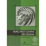 Borç Krizi Üzerine Bir Deneme - Fikret Başkaya