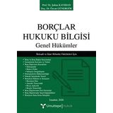 Borçlar Hukuku Bilgisi Genel Hükümler: İktisadi ve İdari Bilimler Fakültesi İçin