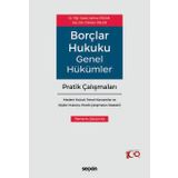Borçlar Hukuku Genel Hükümler Pratik Çalışmaları: Medeni Hukuk Temel Kavramlar ve Kişiler Hukuku Pratik Çalışmaları Destekli