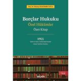 Borçlar Hukuku Özel Hükümler - Özet Kitap Doç. Dr. Tolunay Ozanemre Yayla 7. Baskı, Ocak 2026