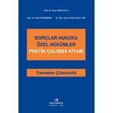 Borçlar Hukuku Özel Hükümler Pratik Çalışma Kitabı - Melek Bilgin Yüce