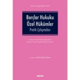 Borçlar Hukuku Özel Hükümler Pratik Çalışmaları Prof. Dr. Melek Bilgin Yüce 9. Baskı, Eylül 2025