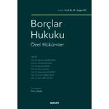 Borçlar Hukuku Özel Hükümler Prof. Dr. M. Turgut Öz, (Editör)Prof. Dr. Şebnem Akipek Öcal,Prof. Dr. Kemal Şenocak,Prof. Dr. Murat Doğan,Prof. Dr. Ebru Ceylan,Prof. Dr. Hayrunnisa Özdemir
