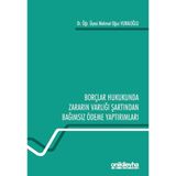 Borçlar Hukukunda Zararın Varlığı Şartından Bağımsız Ödeme Yaptırımları - Mehmet Oğuz Vuraloğlu