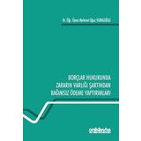 Borçlar Hukukunda Zararın Varlığı Şartından Bağımsız Ödeme Yaptırımları