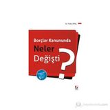 BORÇLAR KANUNUNDA NELER DEĞIŞTI? - MUTLU DINÇ