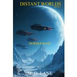 Border Base (Distant Worlds, Band 2)