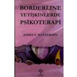 BORDERLINE YETİŞKİNLERDE PSIKOTERAPI - JAMES MASTERSON