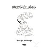 Borges'in Gözlerinden - Nadija Rebronja