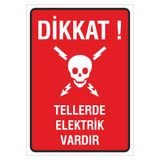 BORNOVA DİJİTAL Iş Güvenliği Uyarı Levhası 24x34 Cm. (DİKKAT TELLERDE ELEKTRİK VAR) (İG025)