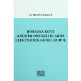Borsaya Kote Anonim Ortaklıklarda Elektronik Genel Kurul - Melis Turgut