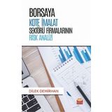 Borsaya Kote İmalat Sektörü Firmalarının Risk Analizi - Dilek Demirhan