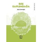 BOŞ KAPLUMBAĞA - AYLA ÇINAROĞLU